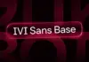 Онлайн-кинотеатр Иви представил Ivi Sans Base ivi sans base_press release